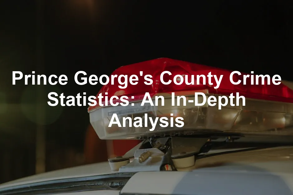 Featured image for Prince George's County Crime Statistics: An In-Depth Analysis