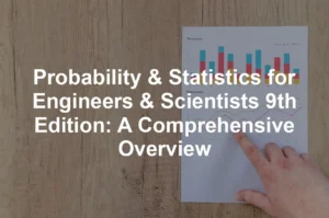 Featured image for Probability & Statistics for Engineers & Scientists 9th Edition: A Comprehensive Overview