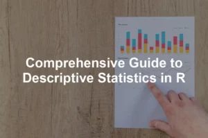 Featured image for Comprehensive Guide to Descriptive Statistics in R