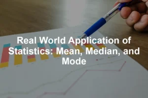 Featured image for Real World Application of Statistics: Mean, Median, and Mode