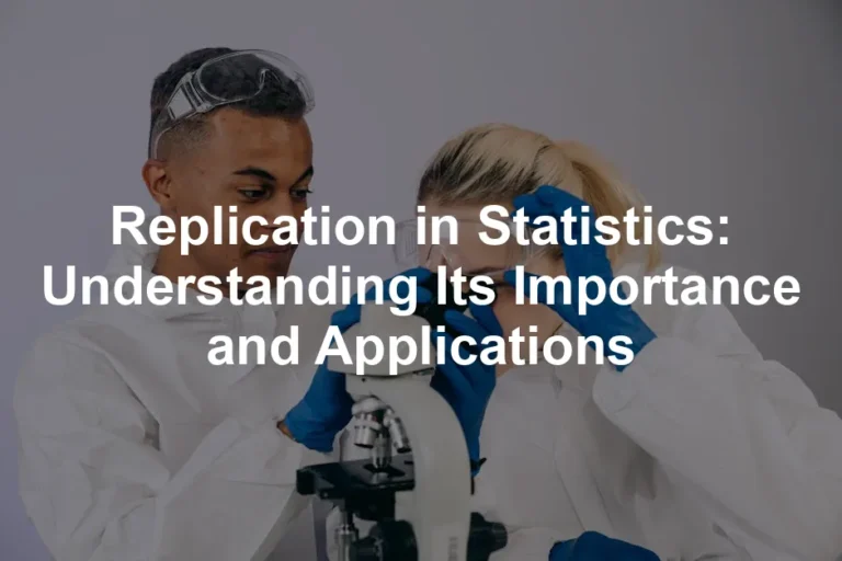 Featured image for Replication in Statistics: Understanding Its Importance and Applications