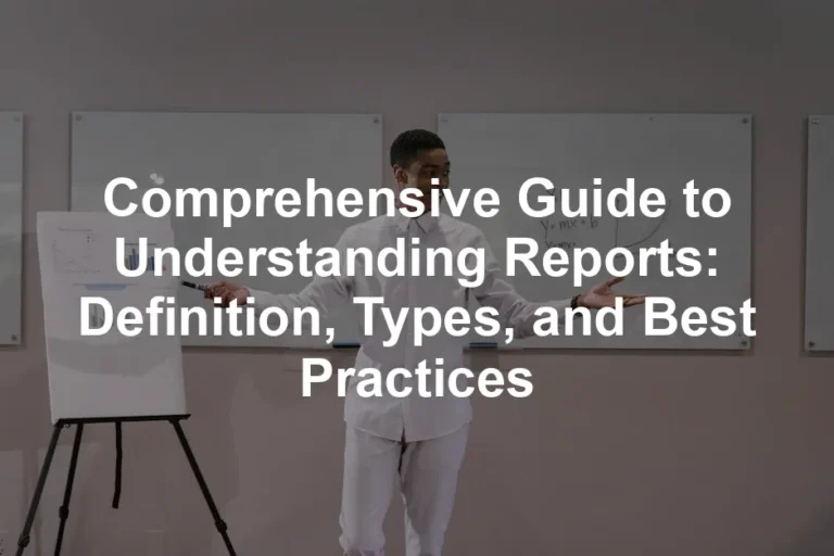 Featured image for Comprehensive Guide to Understanding Reports: Definition, Types, and Best Practices