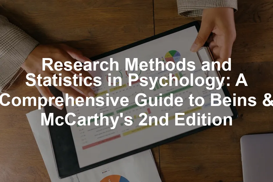 Featured image for Research Methods and Statistics in Psychology: A Comprehensive Guide to Beins & McCarthy's 2nd Edition