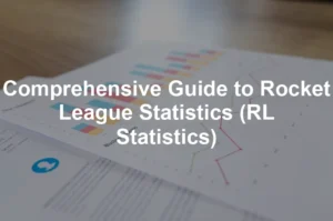 Featured image for Comprehensive Guide to Rocket League Statistics (RL Statistics)