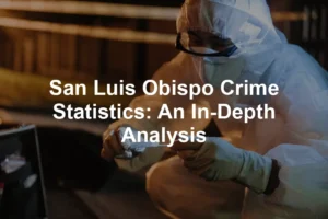 Featured image for San Luis Obispo Crime Statistics: An In-Depth Analysis