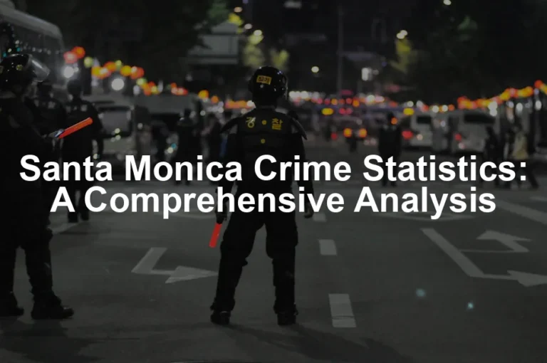 Featured image for Santa Monica Crime Statistics: A Comprehensive Analysis