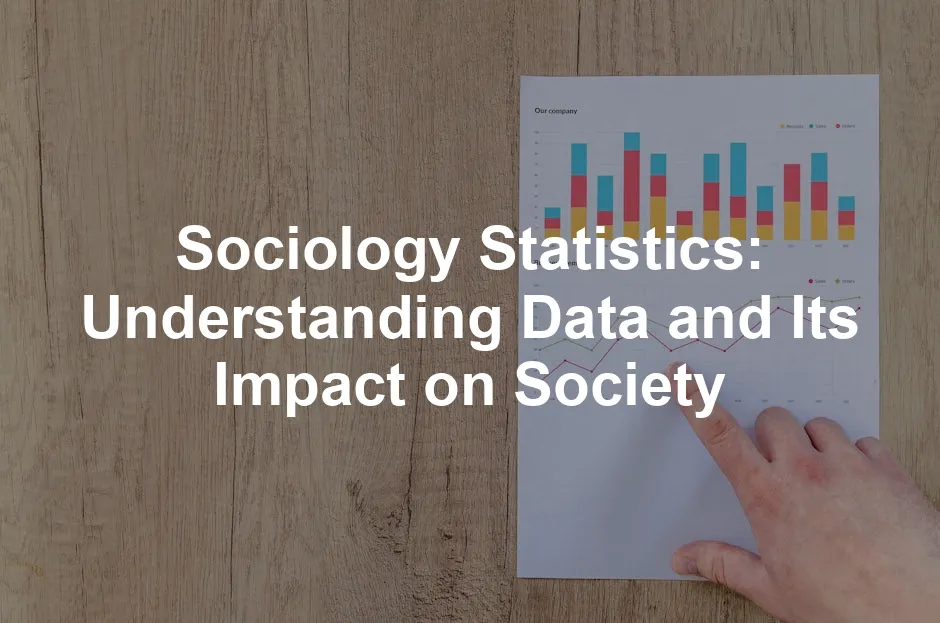 Featured image for Sociology Statistics: Understanding Data and Its Impact on Society