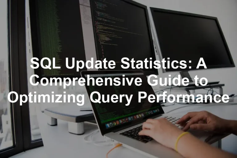 Featured image for SQL Update Statistics: A Comprehensive Guide to Optimizing Query Performance