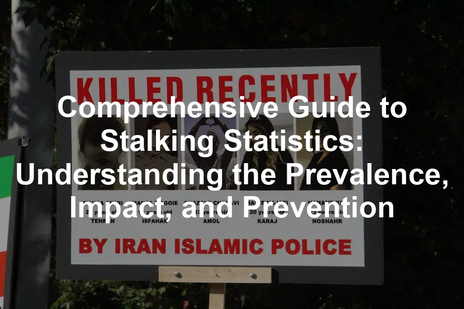 Featured image for Comprehensive Guide to Stalking Statistics: Understanding the Prevalence, Impact, and Prevention