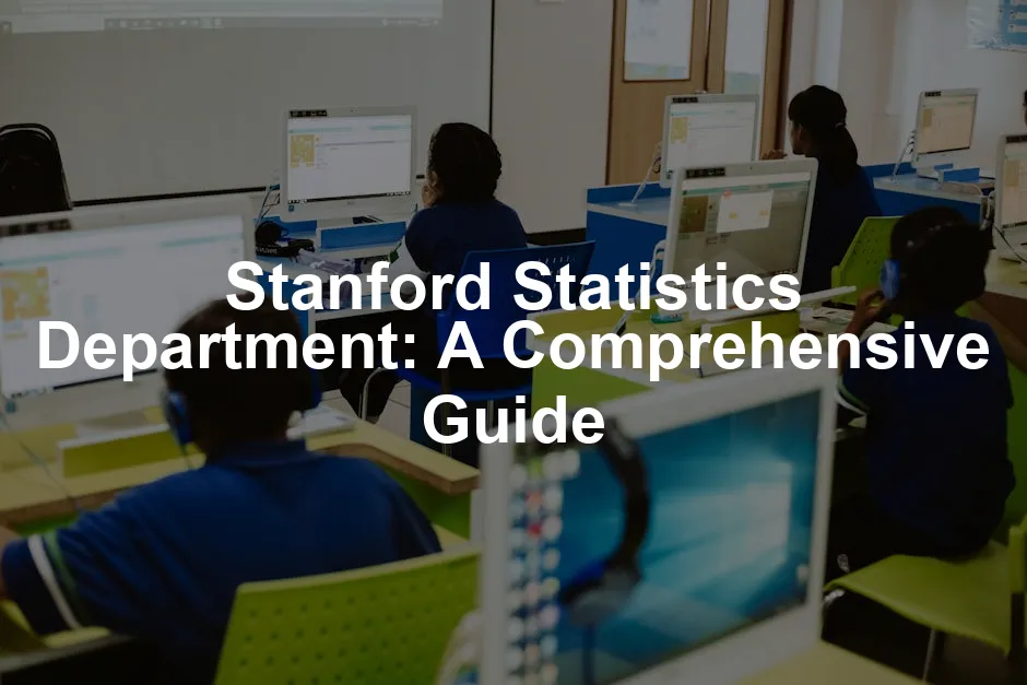 Featured image for Stanford Statistics Department: A Comprehensive Guide