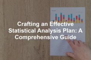 Featured image for Crafting an Effective Statistical Analysis Plan: A Comprehensive Guide