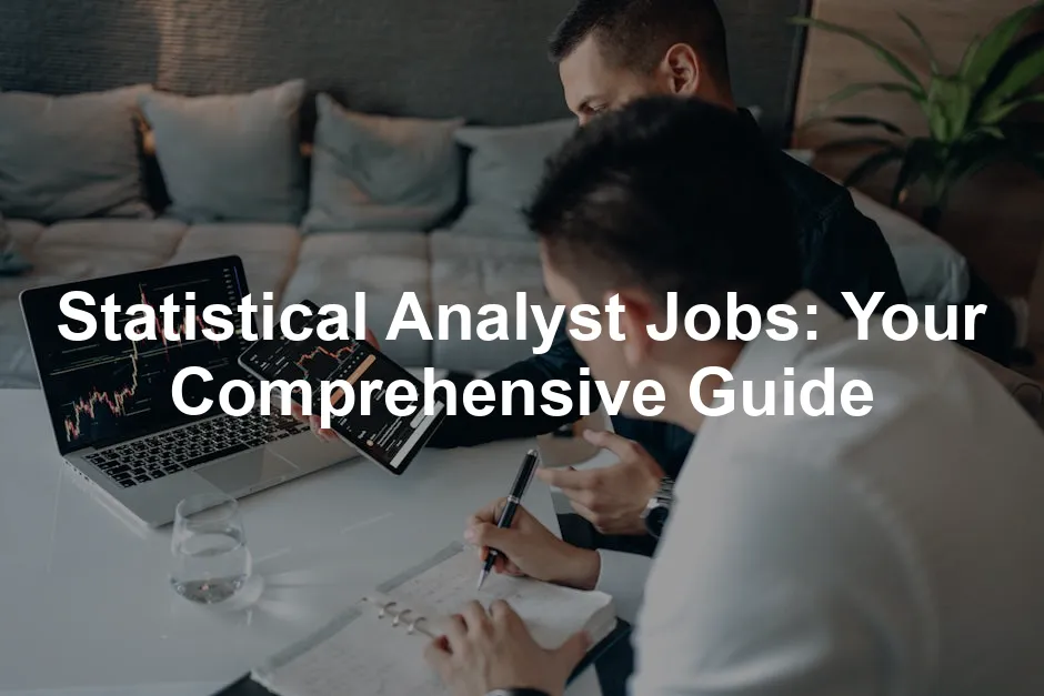 Featured image for Statistical Analyst Jobs: Your Comprehensive Guide
