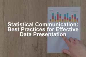 Featured image for Statistical Communication: Best Practices for Effective Data Presentation