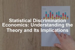 Featured image for Statistical Discrimination Economics: Understanding the Theory and Its Implications