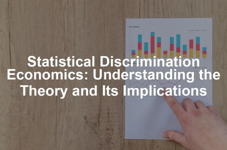 Featured image for Statistical Discrimination Economics: Understanding the Theory and Its Implications