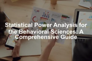 Featured image for Statistical Power Analysis for the Behavioral Sciences: A Comprehensive Guide