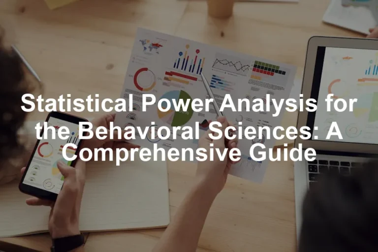 Featured image for Statistical Power Analysis for the Behavioral Sciences: A Comprehensive Guide