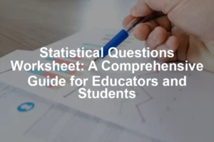 Featured image for Statistical Questions Worksheet: A Comprehensive Guide for Educators and Students