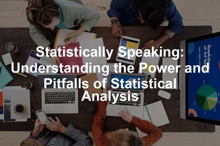 Featured image for Statistically Speaking: Understanding the Power and Pitfalls of Statistical Analysis
