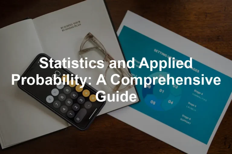 Featured image for Statistics and Applied Probability: A Comprehensive Guide