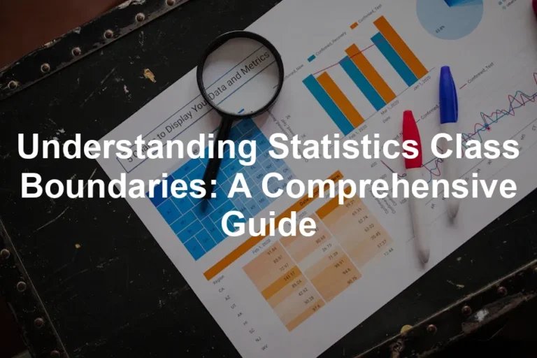 Featured image for Understanding Statistics Class Boundaries: A Comprehensive Guide