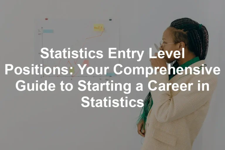 Featured image for Statistics Entry Level Positions: Your Comprehensive Guide to Starting a Career in Statistics