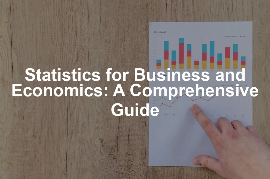 Featured image for Statistics for Business and Economics: A Comprehensive Guide