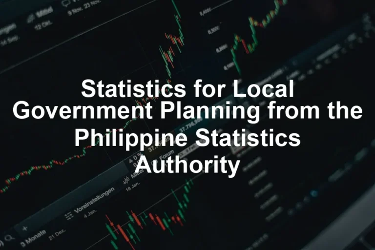 Featured image for Statistics for Local Government Planning from the Philippine Statistics Authority