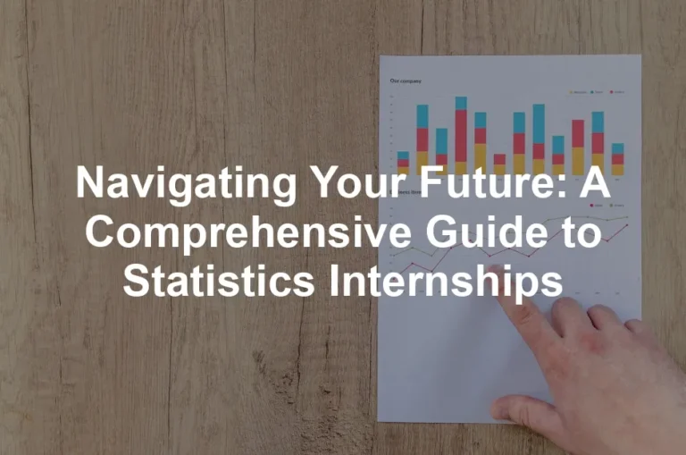 Featured image for Navigating Your Future: A Comprehensive Guide to Statistics Internships