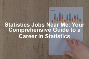 Featured image for Statistics Jobs Near Me: Your Comprehensive Guide to a Career in Statistics