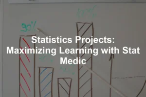 Featured image for Statistics Projects: Maximizing Learning with Stat Medic