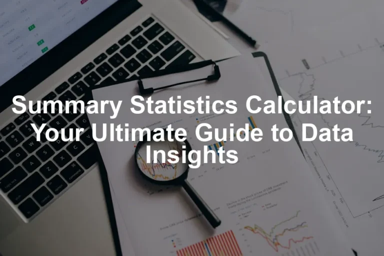 Featured image for Summary Statistics Calculator: Your Ultimate Guide to Data Insights