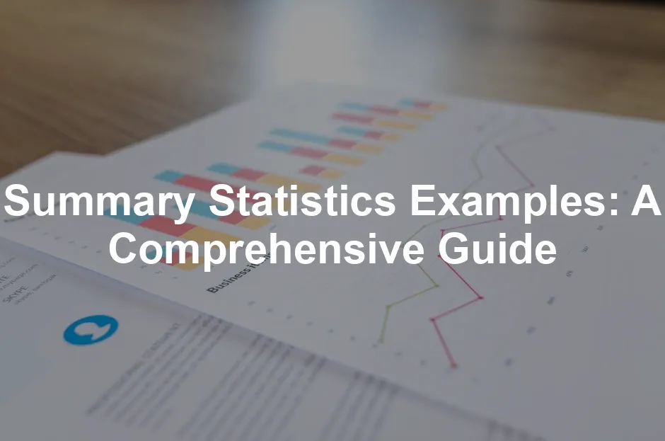 Featured image for Summary Statistics Examples: A Comprehensive Guide