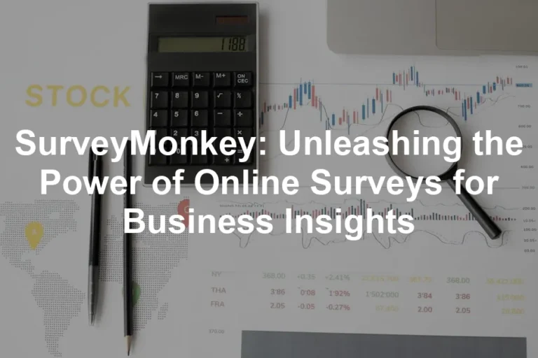 Featured image for SurveyMonkey: Unleashing the Power of Online Surveys for Business Insights