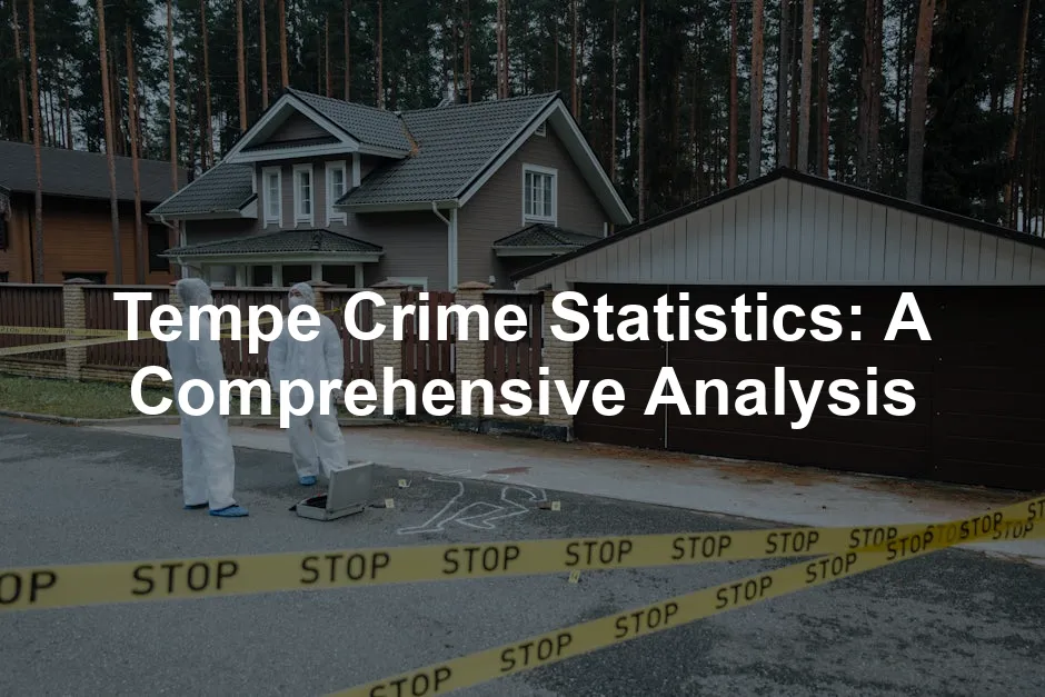 Featured image for Tempe Crime Statistics: A Comprehensive Analysis