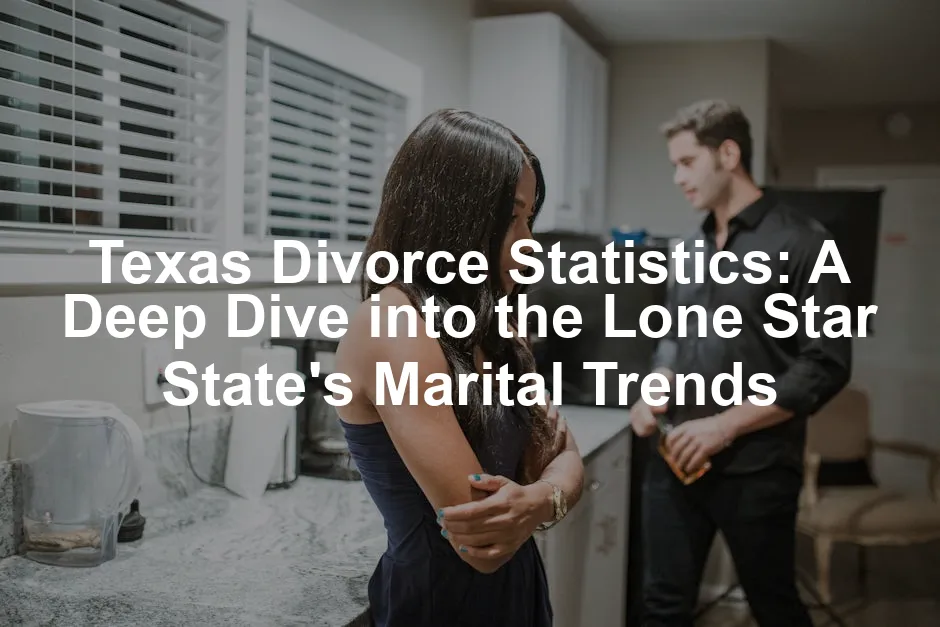 Featured image for Texas Divorce Statistics: A Deep Dive into the Lone Star State's Marital Trends