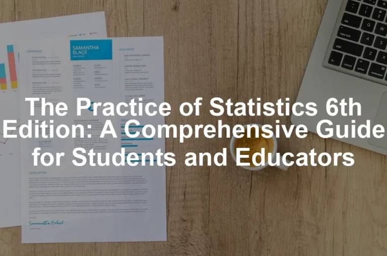 Featured image for The Practice of Statistics 6th Edition: A Comprehensive Guide for Students and Educators