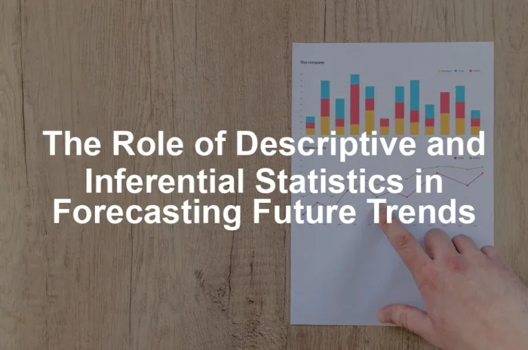 Featured image for The Role of Descriptive and Inferential Statistics in Forecasting Future Trends