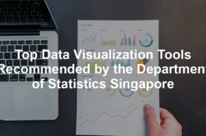 Featured image for Top Data Visualization Tools Recommended by the Department of Statistics Singapore