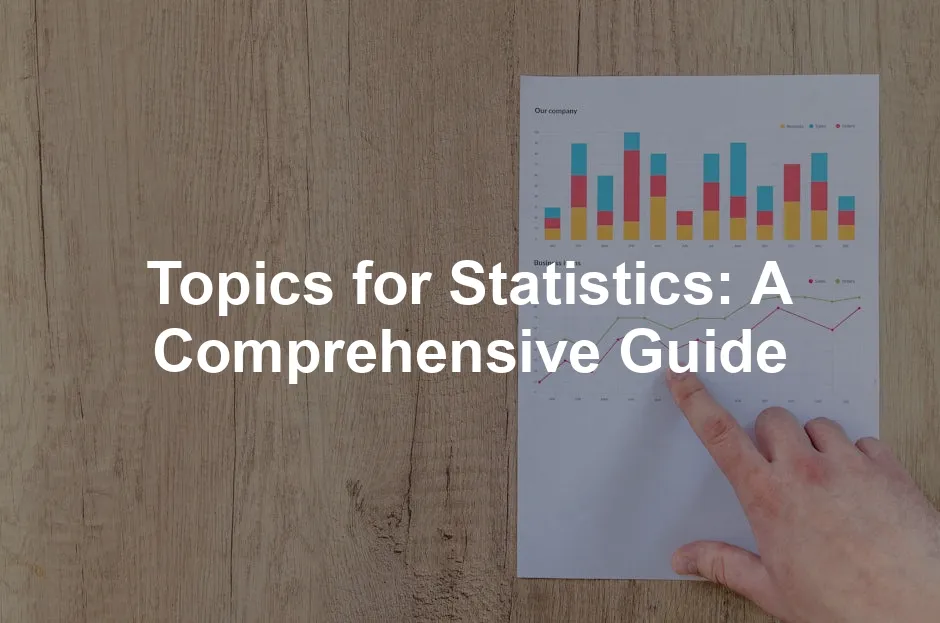 Featured image for Topics for Statistics: A Comprehensive Guide