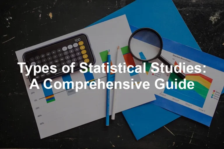 Featured image for Types of Statistical Studies: A Comprehensive Guide