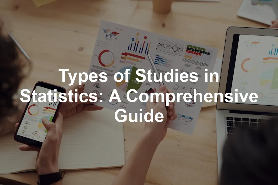 Featured image for Types of Studies in Statistics: A Comprehensive Guide