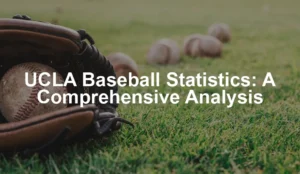 Featured image for UCLA Baseball Statistics: A Comprehensive Analysis