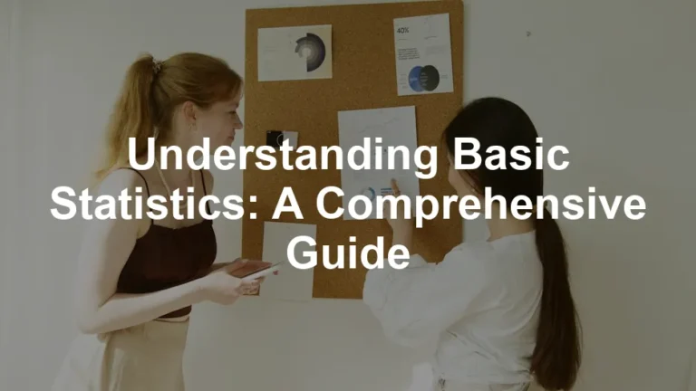 Featured image for Understanding Basic Statistics: A Comprehensive Guide