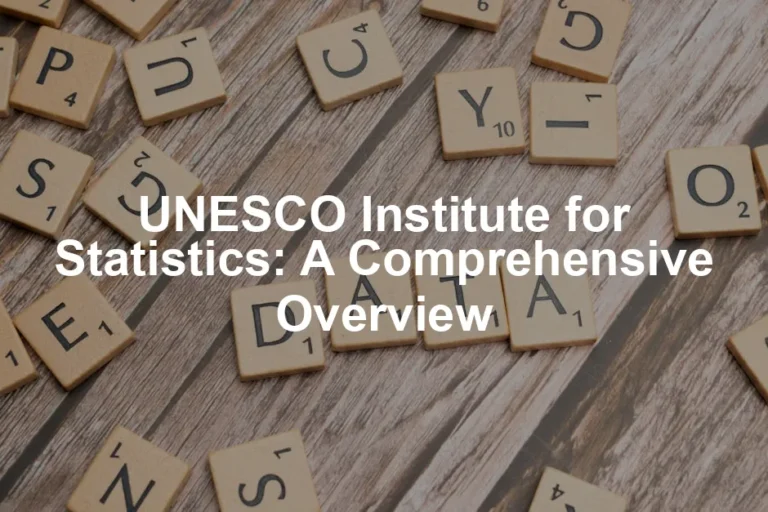 Featured image for UNESCO Institute for Statistics: A Comprehensive Overview