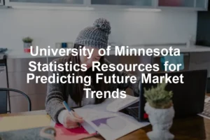 Featured image for University of Minnesota Statistics Resources for Predicting Future Market Trends