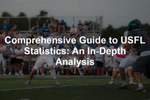 Featured image for Comprehensive Guide to USFL Statistics: An In-Depth Analysis