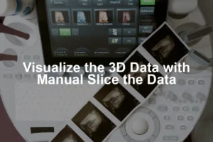 Featured image for Visualize the 3D Data with Manual Slice the Data