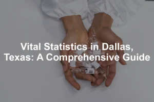 Featured image for Vital Statistics in Dallas, Texas: A Comprehensive Guide