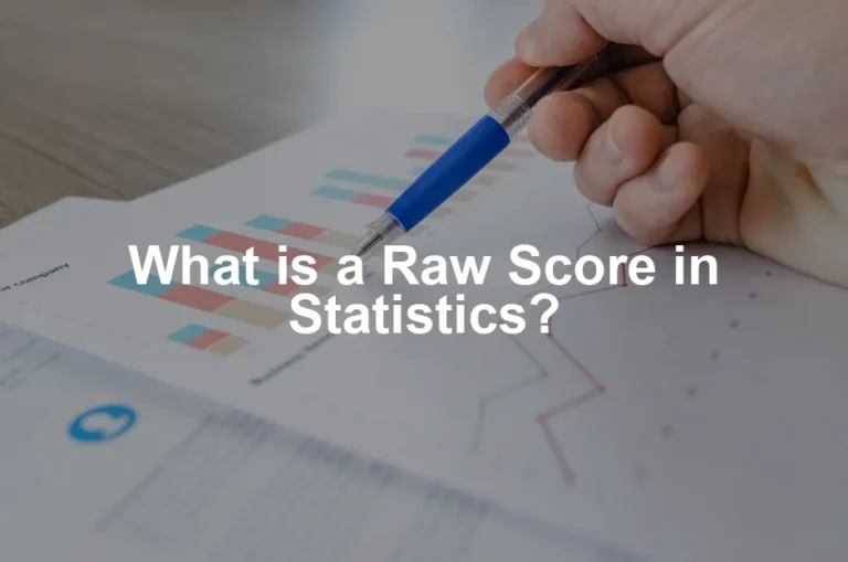 Featured image for What is a Raw Score in Statistics?